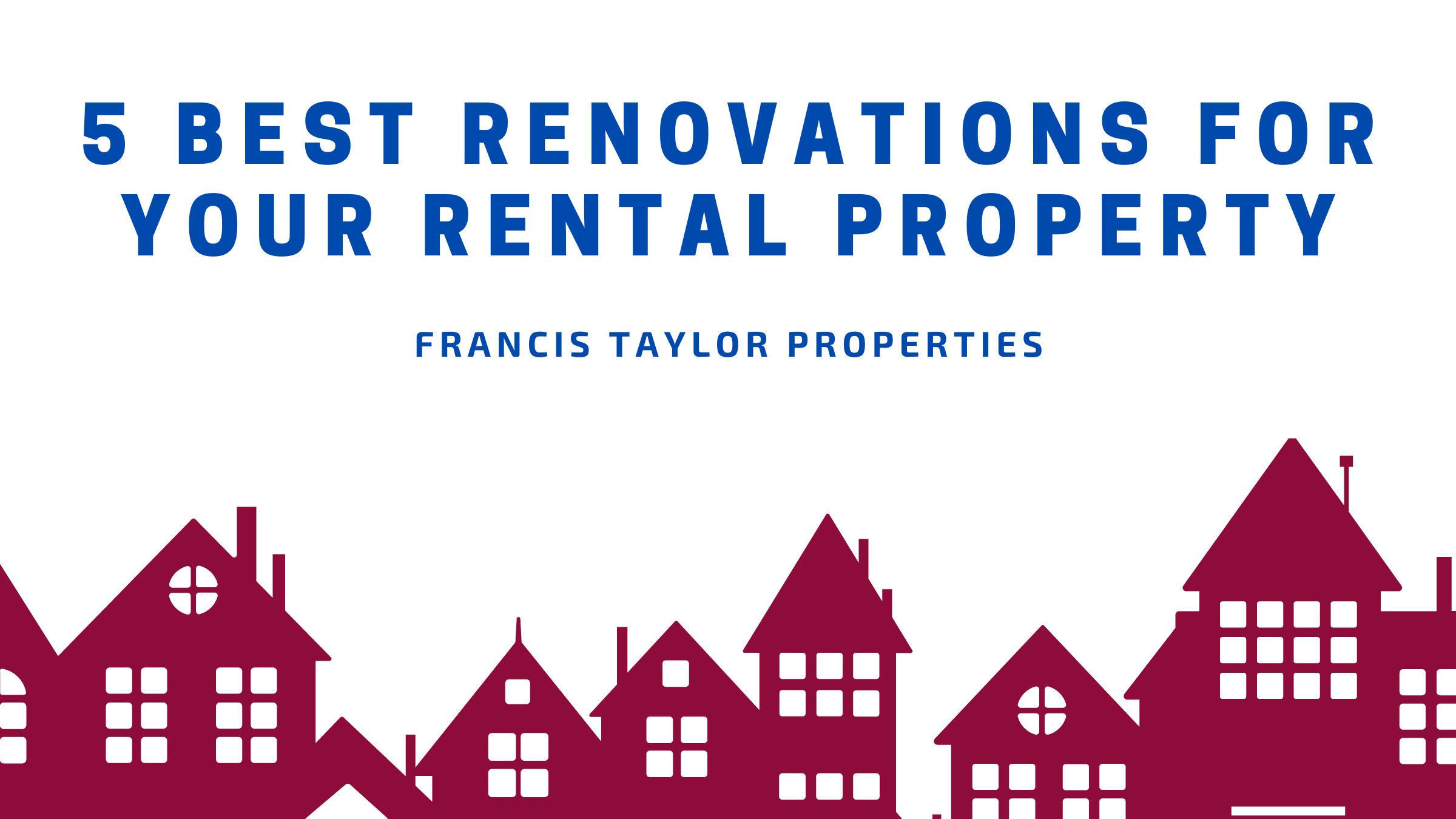 5 Best Renovations for Your Rental Property